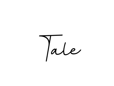 Also we have Tale name is the best signature style. Create professional handwritten signature collection using BallpointsItalic-DORy9 autograph style. Tale signature style 11 images and pictures png