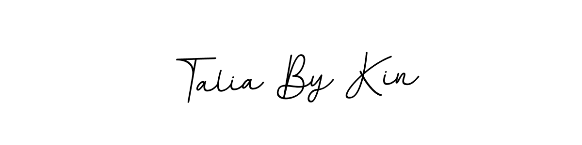 You should practise on your own different ways (BallpointsItalic-DORy9) to write your name (Talia By Kin) in signature. don't let someone else do it for you. Talia By Kin signature style 11 images and pictures png