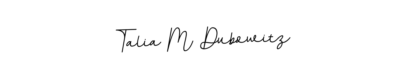 Talia M Dubowitz stylish signature style. Best Handwritten Sign (BallpointsItalic-DORy9) for my name. Handwritten Signature Collection Ideas for my name Talia M Dubowitz. Talia M Dubowitz signature style 11 images and pictures png