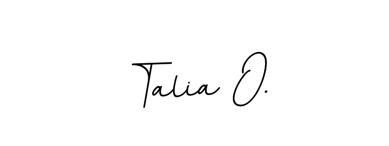 Make a beautiful signature design for name Talia O.. Use this online signature maker to create a handwritten signature for free. Talia O. signature style 11 images and pictures png
