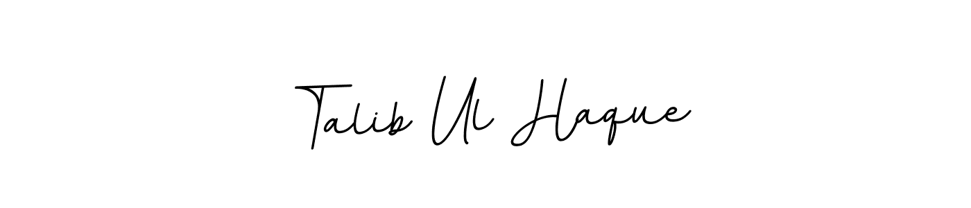 Make a beautiful signature design for name Talib Ul Haque. Use this online signature maker to create a handwritten signature for free. Talib Ul Haque signature style 11 images and pictures png