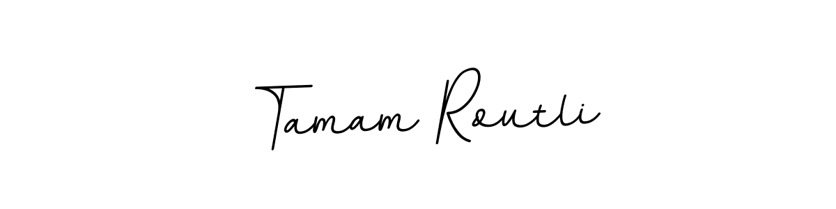 Also we have Tamam Routli name is the best signature style. Create professional handwritten signature collection using BallpointsItalic-DORy9 autograph style. Tamam Routli signature style 11 images and pictures png