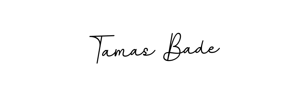 Tamas Bade stylish signature style. Best Handwritten Sign (BallpointsItalic-DORy9) for my name. Handwritten Signature Collection Ideas for my name Tamas Bade. Tamas Bade signature style 11 images and pictures png