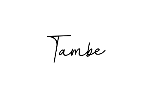 Use a signature maker to create a handwritten signature online. With this signature software, you can design (BallpointsItalic-DORy9) your own signature for name Tambe. Tambe signature style 11 images and pictures png