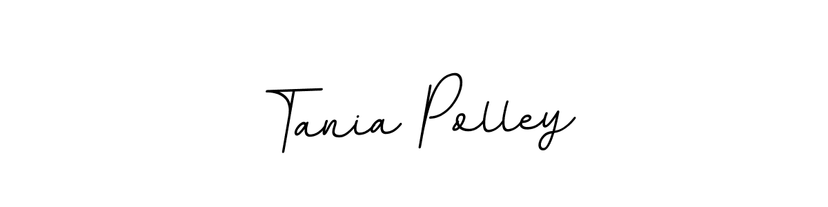 You should practise on your own different ways (BallpointsItalic-DORy9) to write your name (Tania Polley) in signature. don't let someone else do it for you. Tania Polley signature style 11 images and pictures png