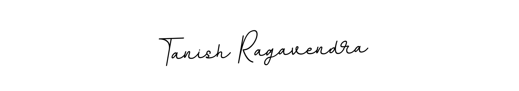 You should practise on your own different ways (BallpointsItalic-DORy9) to write your name (Tanish Ragavendra) in signature. don't let someone else do it for you. Tanish Ragavendra signature style 11 images and pictures png