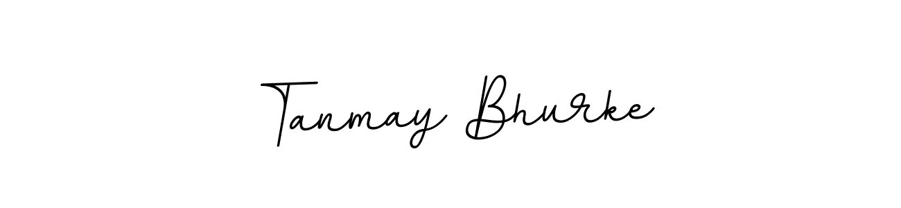 You should practise on your own different ways (BallpointsItalic-DORy9) to write your name (Tanmay Bhurke) in signature. don't let someone else do it for you. Tanmay Bhurke signature style 11 images and pictures png