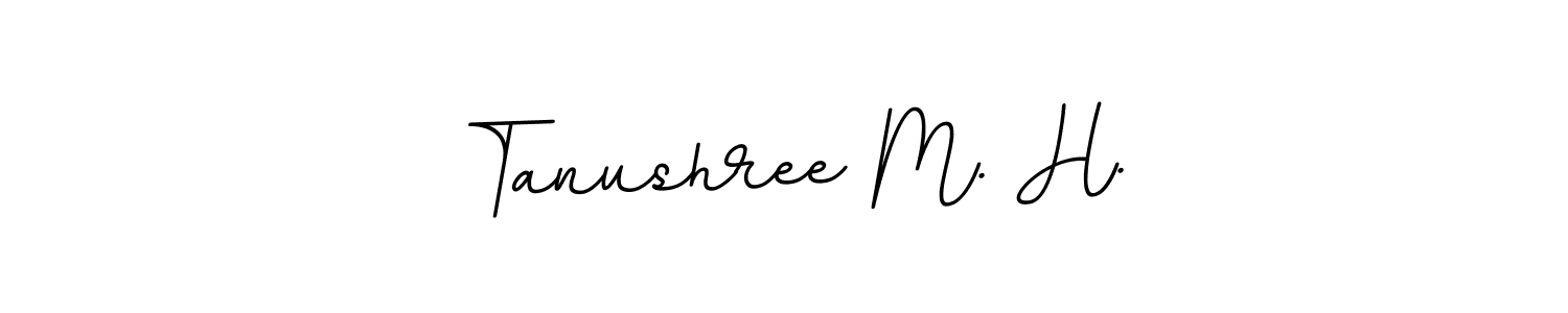 How to make Tanushree M. H. signature? BallpointsItalic-DORy9 is a professional autograph style. Create handwritten signature for Tanushree M. H. name. Tanushree M. H. signature style 11 images and pictures png