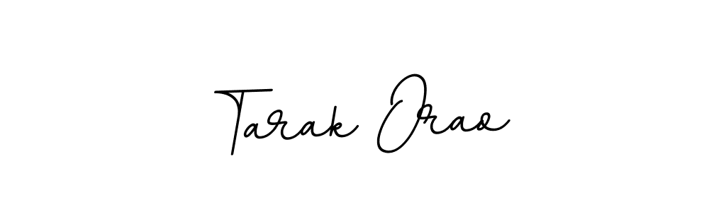 Make a beautiful signature design for name Tarak Orao. With this signature (BallpointsItalic-DORy9) style, you can create a handwritten signature for free. Tarak Orao signature style 11 images and pictures png