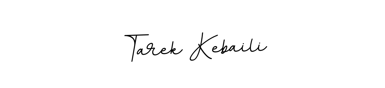 Use a signature maker to create a handwritten signature online. With this signature software, you can design (BallpointsItalic-DORy9) your own signature for name Tarek Kebaili. Tarek Kebaili signature style 11 images and pictures png