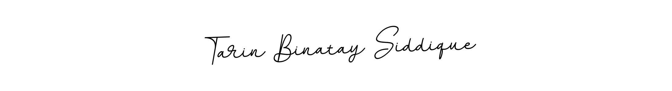 Make a beautiful signature design for name Tarin Binatay Siddique. With this signature (BallpointsItalic-DORy9) style, you can create a handwritten signature for free. Tarin Binatay Siddique signature style 11 images and pictures png