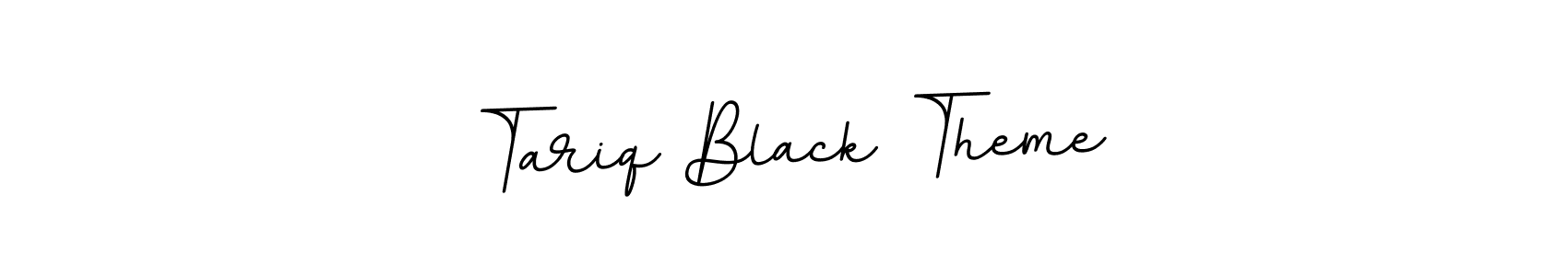 How to make Tariq Black Theme name signature. Use BallpointsItalic-DORy9 style for creating short signs online. This is the latest handwritten sign. Tariq Black Theme signature style 11 images and pictures png