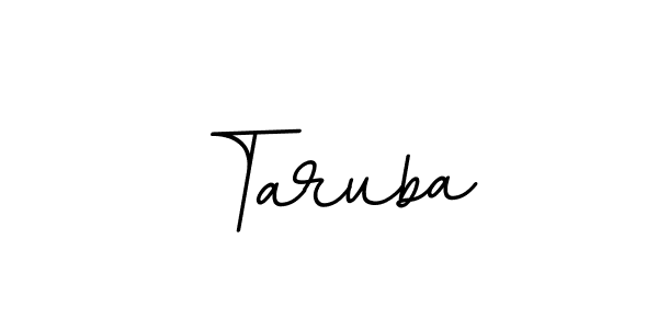 Use a signature maker to create a handwritten signature online. With this signature software, you can design (BallpointsItalic-DORy9) your own signature for name Taruba. Taruba signature style 11 images and pictures png