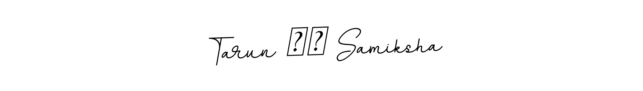 Create a beautiful signature design for name Tarun ❤️ Samiksha. With this signature (BallpointsItalic-DORy9) fonts, you can make a handwritten signature for free. Tarun ❤️ Samiksha signature style 11 images and pictures png