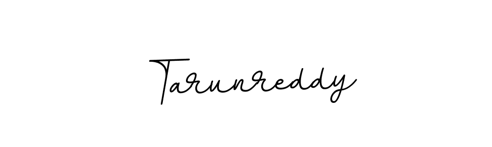 You should practise on your own different ways (BallpointsItalic-DORy9) to write your name (Tarunreddy) in signature. don't let someone else do it for you. Tarunreddy signature style 11 images and pictures png