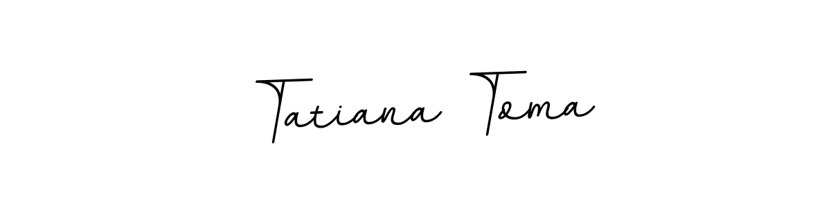 Make a beautiful signature design for name Tatiana Toma. Use this online signature maker to create a handwritten signature for free. Tatiana Toma signature style 11 images and pictures png