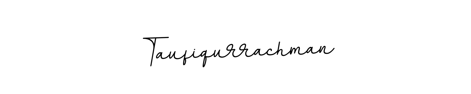 You should practise on your own different ways (BallpointsItalic-DORy9) to write your name (Taufiqurrachman) in signature. don't let someone else do it for you. Taufiqurrachman signature style 11 images and pictures png
