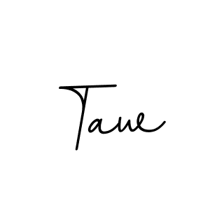 You should practise on your own different ways (BallpointsItalic-DORy9) to write your name (Taw) in signature. don't let someone else do it for you. Taw signature style 11 images and pictures png