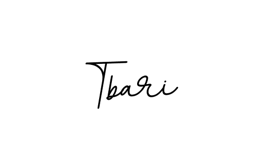 You should practise on your own different ways (BallpointsItalic-DORy9) to write your name (Tbari) in signature. don't let someone else do it for you. Tbari signature style 11 images and pictures png