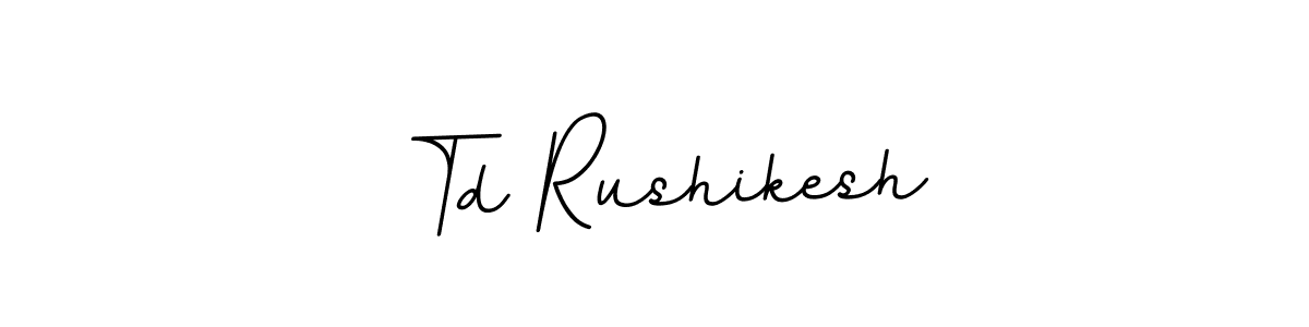 Also You can easily find your signature by using the search form. We will create Td Rushikesh name handwritten signature images for you free of cost using BallpointsItalic-DORy9 sign style. Td Rushikesh signature style 11 images and pictures png