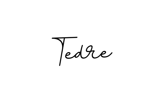 Design your own signature with our free online signature maker. With this signature software, you can create a handwritten (BallpointsItalic-DORy9) signature for name Tedre. Tedre signature style 11 images and pictures png