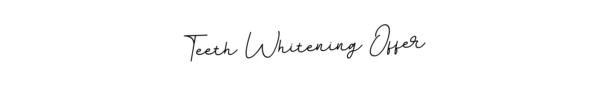 Also we have Teeth Whitening Offer name is the best signature style. Create professional handwritten signature collection using BallpointsItalic-DORy9 autograph style. Teeth Whitening Offer signature style 11 images and pictures png