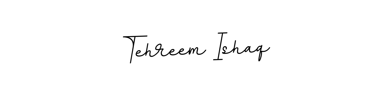 You should practise on your own different ways (BallpointsItalic-DORy9) to write your name (Tehreem Ishaq) in signature. don't let someone else do it for you. Tehreem Ishaq signature style 11 images and pictures png