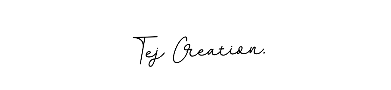 This is the best signature style for the Tej Creation. name. Also you like these signature font (BallpointsItalic-DORy9). Mix name signature. Tej Creation. signature style 11 images and pictures png