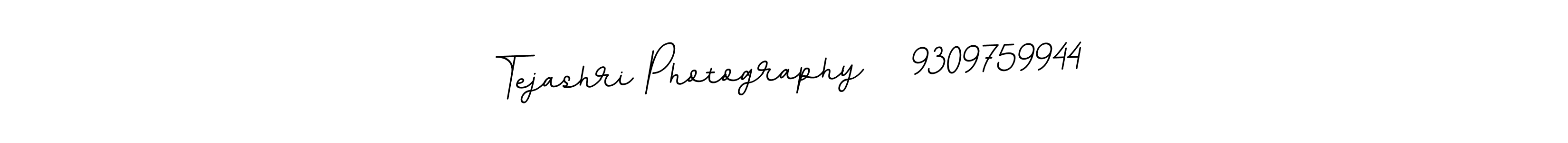 Make a beautiful signature design for name Tejashri Photography   9309759944. Use this online signature maker to create a handwritten signature for free. Tejashri Photography   9309759944 signature style 11 images and pictures png