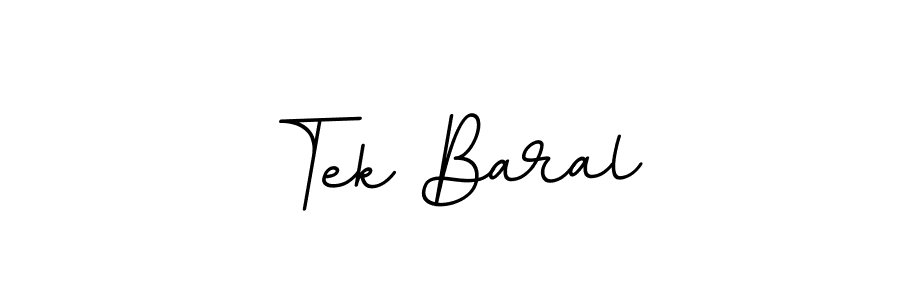 Tek Baral stylish signature style. Best Handwritten Sign (BallpointsItalic-DORy9) for my name. Handwritten Signature Collection Ideas for my name Tek Baral. Tek Baral signature style 11 images and pictures png