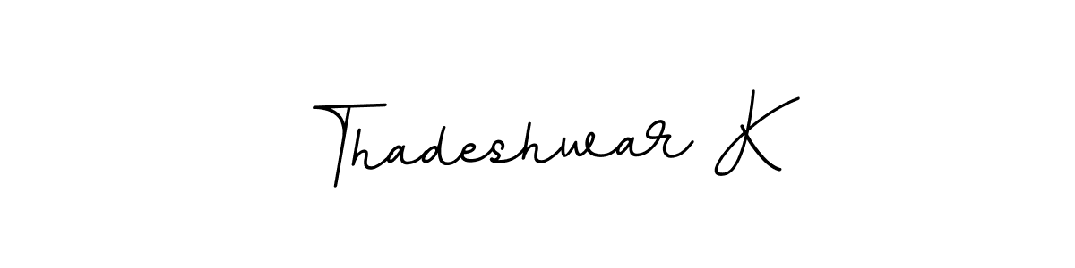 Once you've used our free online signature maker to create your best signature BallpointsItalic-DORy9 style, it's time to enjoy all of the benefits that Thadeshwar K name signing documents. Thadeshwar K signature style 11 images and pictures png
