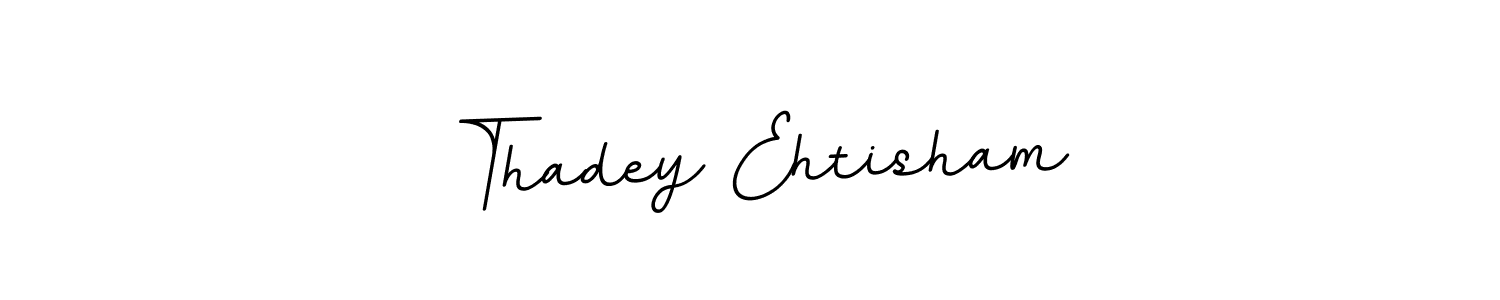 Thadey Ehtisham stylish signature style. Best Handwritten Sign (BallpointsItalic-DORy9) for my name. Handwritten Signature Collection Ideas for my name Thadey Ehtisham. Thadey Ehtisham signature style 11 images and pictures png