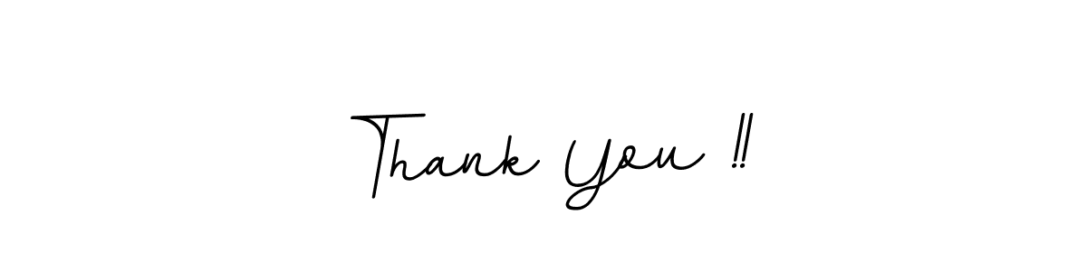 Once you've used our free online signature maker to create your best signature BallpointsItalic-DORy9 style, it's time to enjoy all of the benefits that Thank You !! name signing documents. Thank You !! signature style 11 images and pictures png