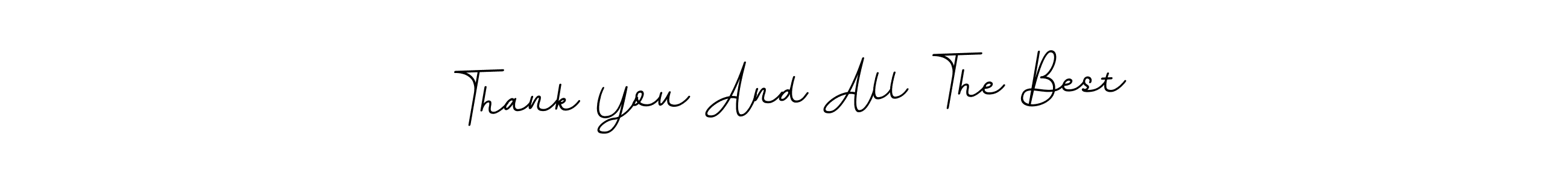 Use a signature maker to create a handwritten signature online. With this signature software, you can design (BallpointsItalic-DORy9) your own signature for name Thank You And All The Best. Thank You And All The Best signature style 11 images and pictures png