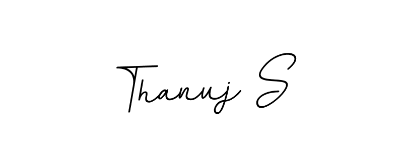 You should practise on your own different ways (BallpointsItalic-DORy9) to write your name (Thanuj S) in signature. don't let someone else do it for you. Thanuj S signature style 11 images and pictures png