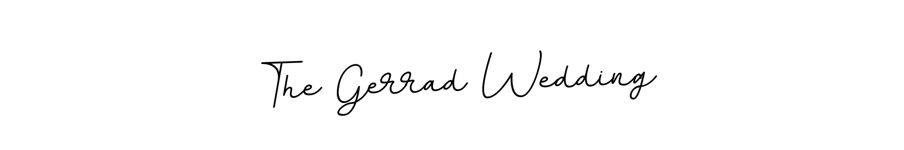 It looks lik you need a new signature style for name The Gerrad Wedding. Design unique handwritten (BallpointsItalic-DORy9) signature with our free signature maker in just a few clicks. The Gerrad Wedding signature style 11 images and pictures png