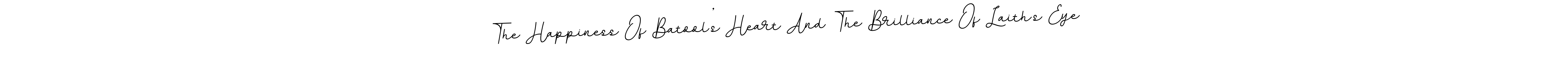 Design your own signature with our free online signature maker. With this signature software, you can create a handwritten (BallpointsItalic-DORy9) signature for name The Happiness Of Batool’s Heart And The Brilliance Of Laith’s Eye. The Happiness Of Batool’s Heart And The Brilliance Of Laith’s Eye signature style 11 images and pictures png