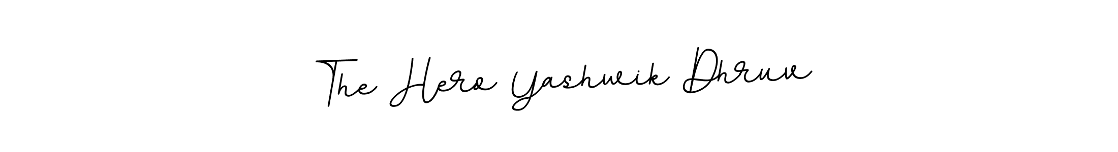 The Hero Yashwik Dhruv stylish signature style. Best Handwritten Sign (BallpointsItalic-DORy9) for my name. Handwritten Signature Collection Ideas for my name The Hero Yashwik Dhruv. The Hero Yashwik Dhruv signature style 11 images and pictures png