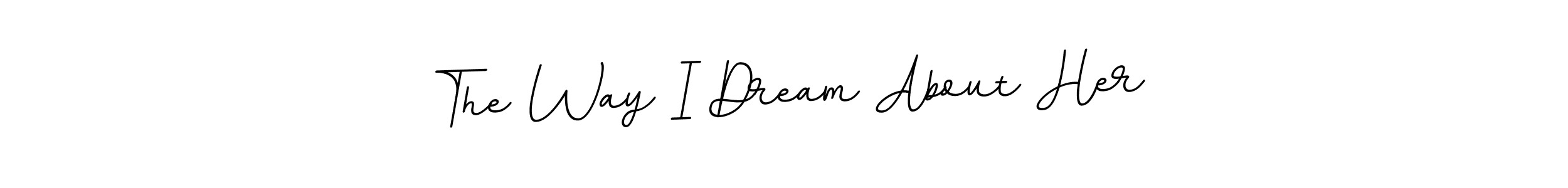 Check out images of Autograph of The Way I Dream About Her name. Actor The Way I Dream About Her Signature Style. BallpointsItalic-DORy9 is a professional sign style online. The Way I Dream About Her signature style 11 images and pictures png