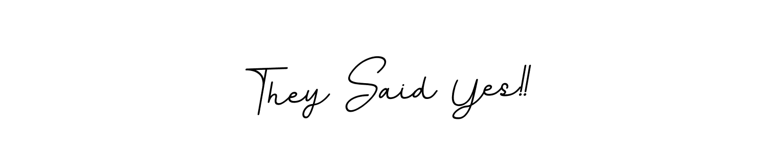 Also we have They Said Yes!! name is the best signature style. Create professional handwritten signature collection using BallpointsItalic-DORy9 autograph style. They Said Yes!! signature style 11 images and pictures png