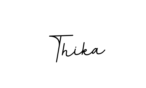 Thika stylish signature style. Best Handwritten Sign (BallpointsItalic-DORy9) for my name. Handwritten Signature Collection Ideas for my name Thika. Thika signature style 11 images and pictures png