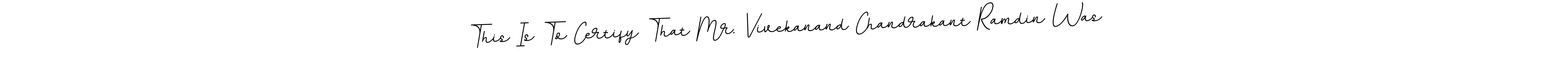 You should practise on your own different ways (BallpointsItalic-DORy9) to write your name (This Is To Certify That Mr. Vivekanand Chandrakant Ramdin Was) in signature. don't let someone else do it for you. This Is To Certify That Mr. Vivekanand Chandrakant Ramdin Was signature style 11 images and pictures png