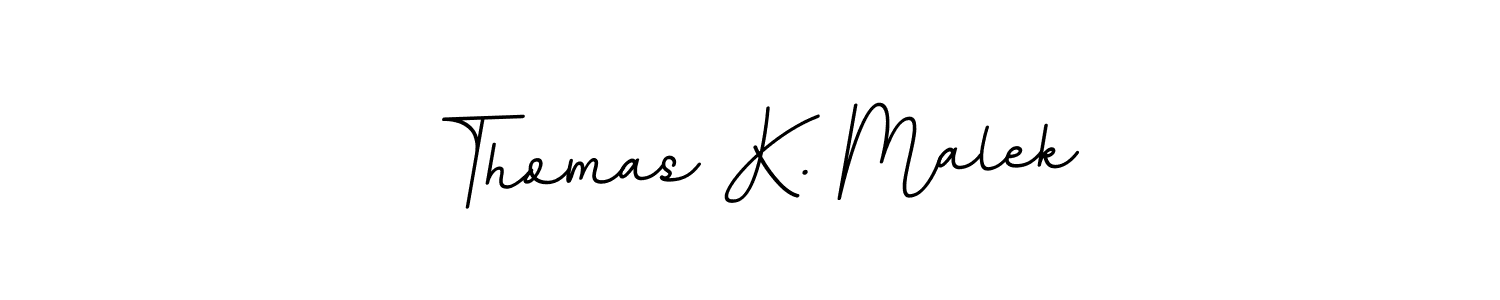 You should practise on your own different ways (BallpointsItalic-DORy9) to write your name (Thomas K. Malek) in signature. don't let someone else do it for you. Thomas K. Malek signature style 11 images and pictures png