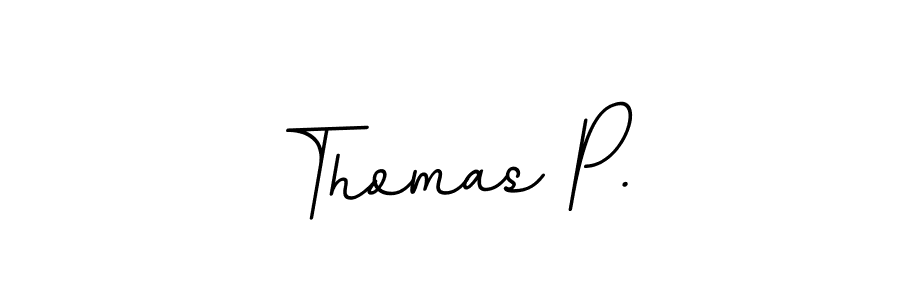 You should practise on your own different ways (BallpointsItalic-DORy9) to write your name (Thomas P.) in signature. don't let someone else do it for you. Thomas P. signature style 11 images and pictures png