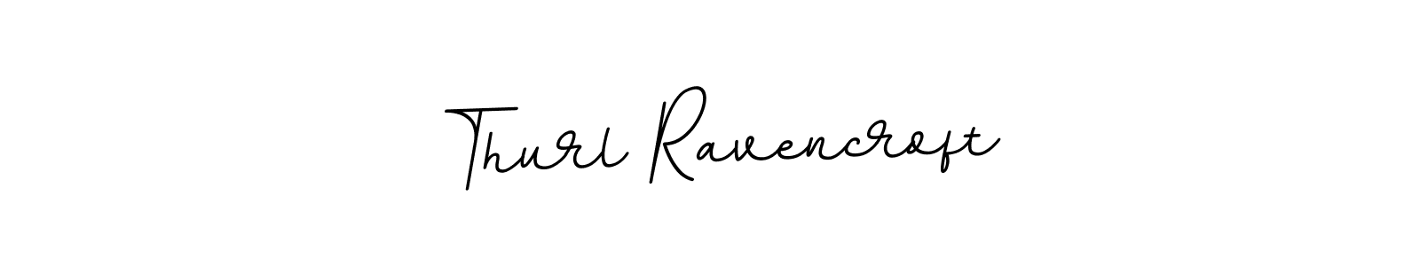 You should practise on your own different ways (BallpointsItalic-DORy9) to write your name (Thurl Ravencroft) in signature. don't let someone else do it for you. Thurl Ravencroft signature style 11 images and pictures png