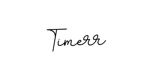 How to make Timerr signature? BallpointsItalic-DORy9 is a professional autograph style. Create handwritten signature for Timerr name. Timerr signature style 11 images and pictures png