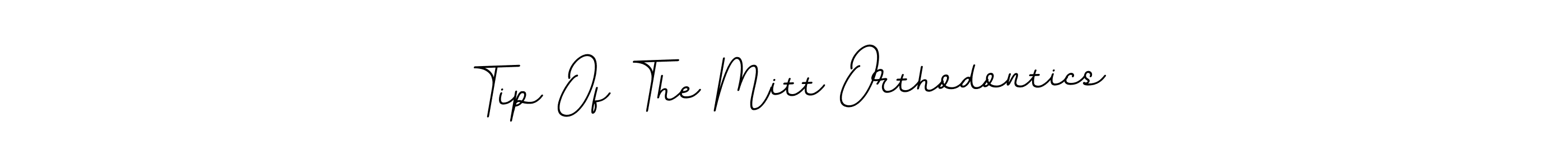 Make a beautiful signature design for name Tip Of The Mitt Orthodontics. With this signature (BallpointsItalic-DORy9) style, you can create a handwritten signature for free. Tip Of The Mitt Orthodontics signature style 11 images and pictures png