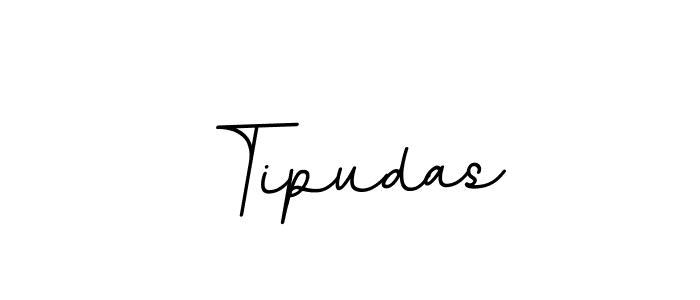 You should practise on your own different ways (BallpointsItalic-DORy9) to write your name (Tipudas) in signature. don't let someone else do it for you. Tipudas signature style 11 images and pictures png