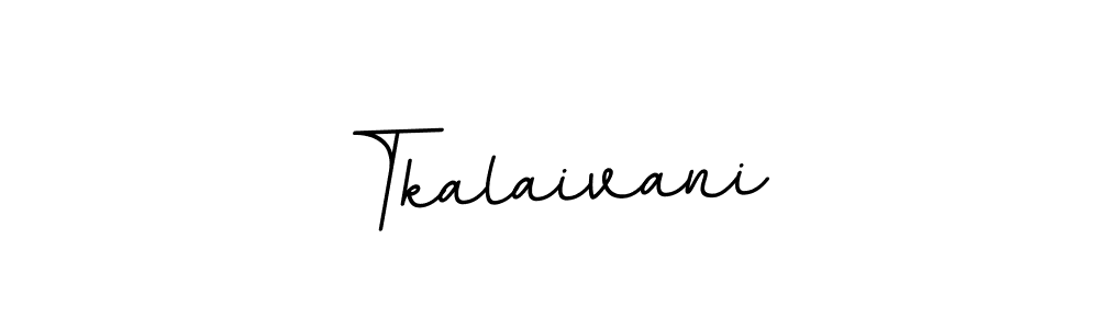 Tkalaivani stylish signature style. Best Handwritten Sign (BallpointsItalic-DORy9) for my name. Handwritten Signature Collection Ideas for my name Tkalaivani. Tkalaivani signature style 11 images and pictures png