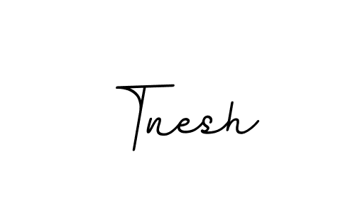 Also we have Tnesh name is the best signature style. Create professional handwritten signature collection using BallpointsItalic-DORy9 autograph style. Tnesh signature style 11 images and pictures png